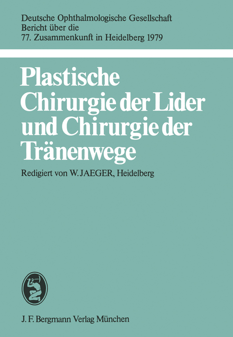 Plastische Chirurgie der Lider und Chirurgie der Tränenwege