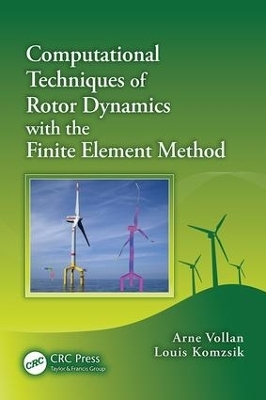 Computational Techniques of Rotor Dynamics with the Finite Element Method - Arne Vollan, Louis Komzsik