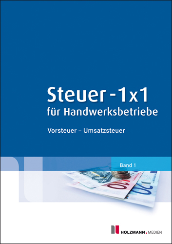 Steuer-1x1 für Handwerksbetriebe - Bernhard Köstler