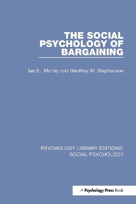 The Social Psychology of Bargaining - Ian Morley, Geoffrey Stephenson