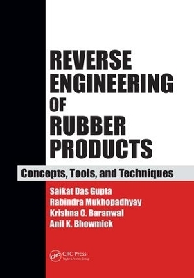 Reverse Engineering of Rubber Products - Saikat Das Gupta, Rabindra Mukhopadhyay, Krishna C. Baranwal, Anil K. Bhowmick