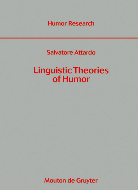 Linguistic Theories of Humor - Salvatore Attardo