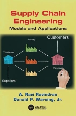 Supply Chain Engineering - A. Ravi Ravindran, Jr. Warsing  Donald