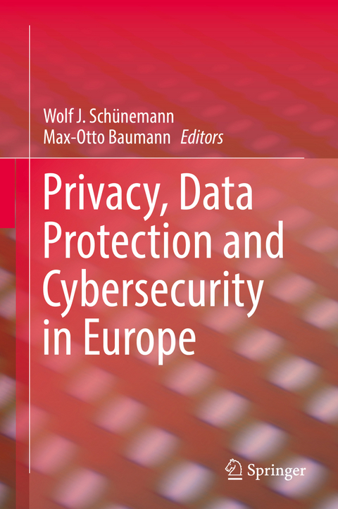 Privacy, Data Protection and Cybersecurity in Europe - 