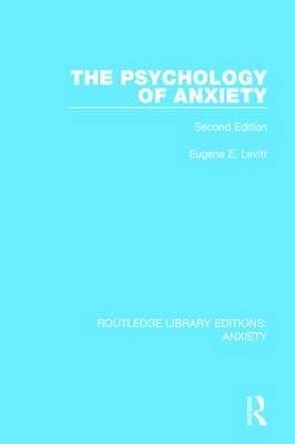 The Psychology of Anxiety - Eugene E. Levitt