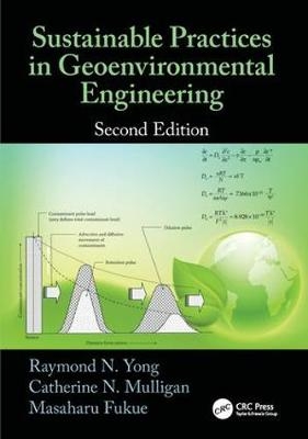 Sustainable Practices in Geoenvironmental Engineering - Raymond N. Yong, Catherine N. Mulligan, Masaharu Fukue