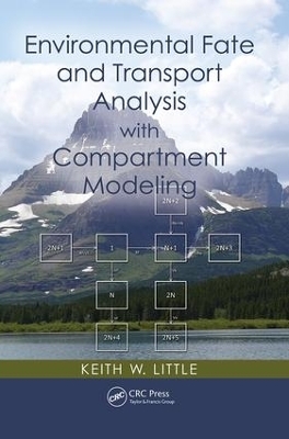 Environmental Fate and Transport Analysis with Compartment Modeling - Keith W. Little