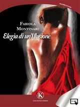 Elegia di un'illusione - Fabiola Montinari