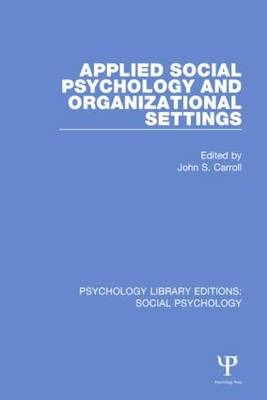 Applied Social Psychology and Organizational Settings - 