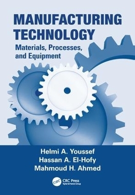 Manufacturing Technology - Helmi A. Youssef, Hassan A. El-Hofy, Mahmoud H. Ahmed