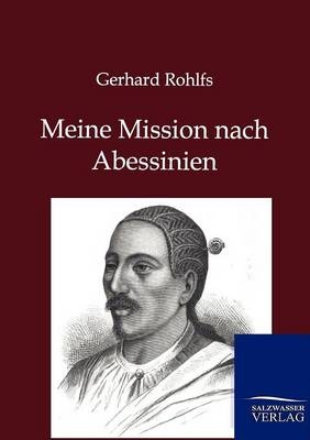 Meine Reise nach Abessinien - Gerhard Rohlfs