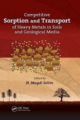 Competitive Sorption and Transport of Heavy Metals in Soils and Geological Media - 