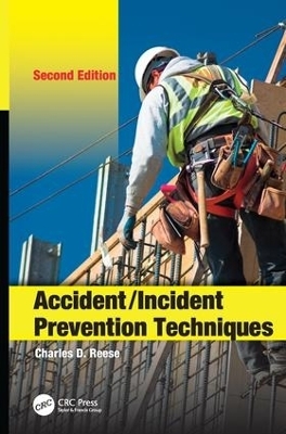 Accident/Incident Prevention Techniques - Charles D. Reese