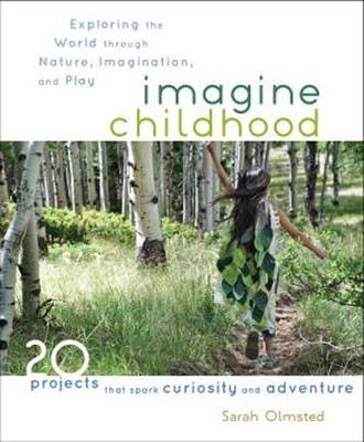 Imagine Childhood - Sarah Olmsted