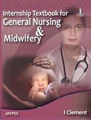 Internship Textbook for General Nursing and Midwifery - I Clement