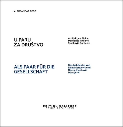 U Paru Za Društvo – Als Paar für die Gesellschaft - Aleksandar Bede