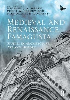 Medieval and Renaissance Famagusta - 