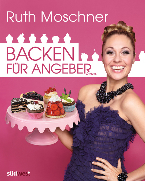 Backen für AngeberInnen - Ruth Moschner