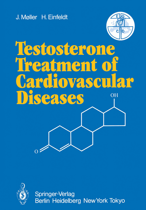 Testosterone Treatment of Cardiovascular Diseases - J. Moller, H. Einfeldt