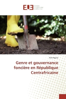 Genre et gouvernance fonciÃ¨re en RÃ©publique Centrafricaine - FÃ©lix Ngana