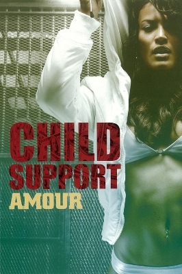 Child Support -  Amour