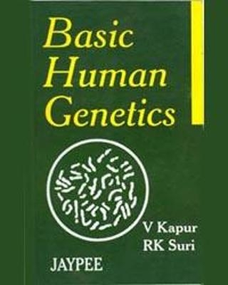 Basic Human Genetics - V Kapur, RK Suri