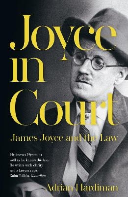 Joyce in Court - Adrian Hardiman