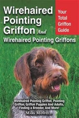 Wirehaired Pointing Griffon and Wirehaired Pointing Griffons - Mark Manfield