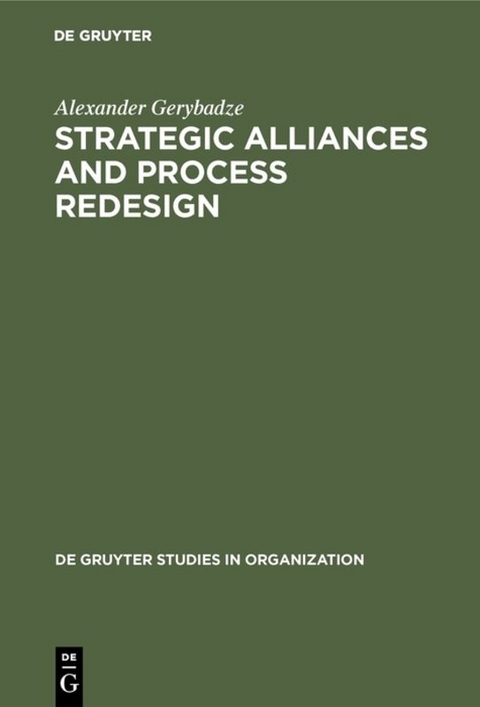 Strategic Alliances and Process Redesign - Alexander Gerybadze