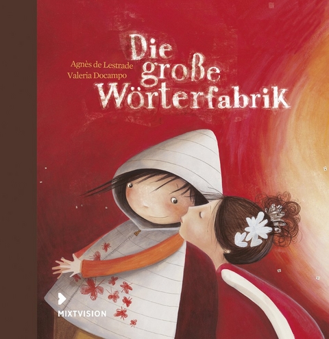 Die große Wörterfabrik - Geschenkausgabe - Agnès de Lestrade