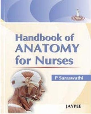 Handbook of Anatomy for Nurses - P Saraswathi