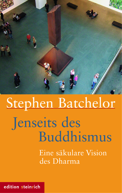 Jenseits des Buddhismus - Stephen Batchelor