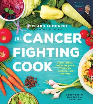 Cancer Fighting Cook - Richard Lombardi