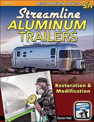 Streamline Aluminum Trailers Restoration and Modification - Daniel Hall