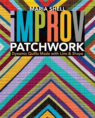 Improv Patchwork - Maria Shell