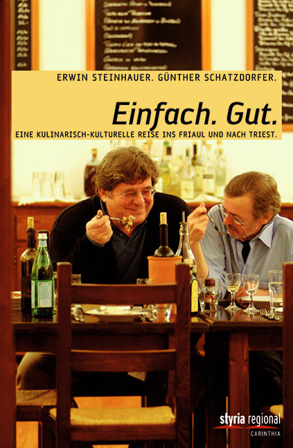 Einfach. Gut - Erwin Steinhauer, Günther Schatzdorfer