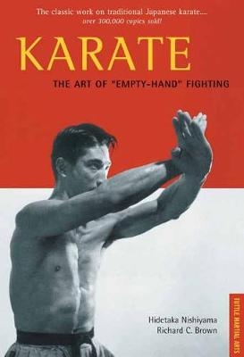 Karate the Art of Empty-Hand Fighting - Hidetaka Nishiyama, Richard C. Brown