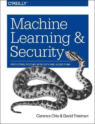 Machine Learning and Security - Clarence Chio, David Freeman