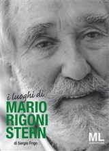 I luoghi di Mario Rigoni Stern - Sergio Frigo