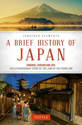 A Brief History of Japan - Jonathan Clements