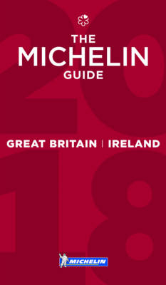 Michelin Guide Great Britain & Ireland 2018 -  Michelin