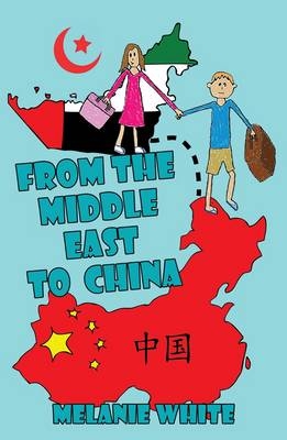 From the Middle East to China - Melanie White