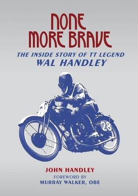 None More Brave - John Handley