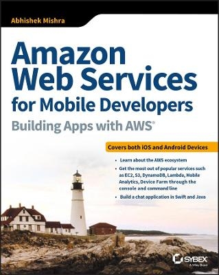 Amazon Web Services for Mobile Developers - Abhishek Mishra