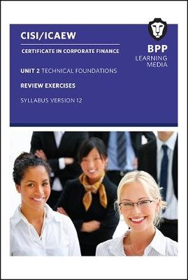 CISI Capital Markets Programme Certificate in Corporate Finance Unit 2 Syllabus Version 12 -  BPP Learning Media