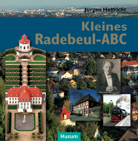 Kleines Radebeul-ABC - Jürgen Helfricht