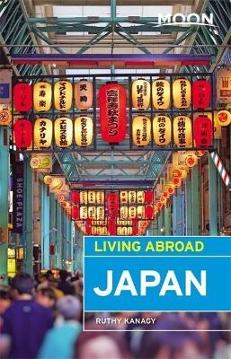 Moon Living Abroad Japan, Fourth Edition - Ruthy Kanagy