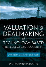 Valuation and Dealmaking of Technology-Based Intellectual Property - Richard Razgaitis