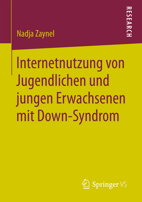 Internetnutzung von Jugendlichen und jungen Erwachsenen mit Down-Syndrom - Nadja Zaynel