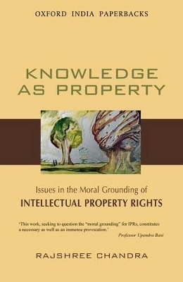 Knowledge as Property - Rajshree Chandra